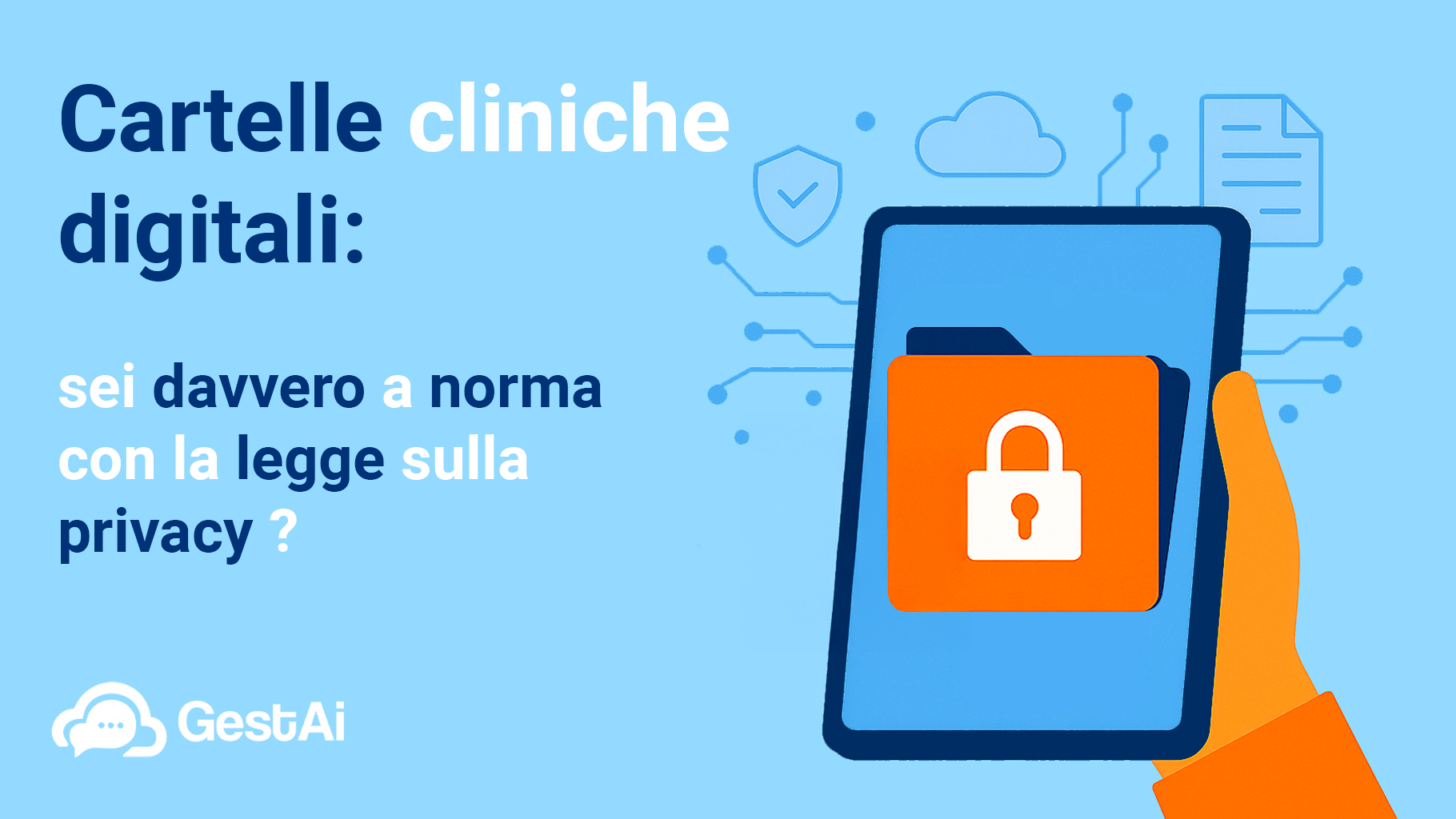 Cartelle cliniche digitali: sei davvero a norma con la legge sulla privacy?