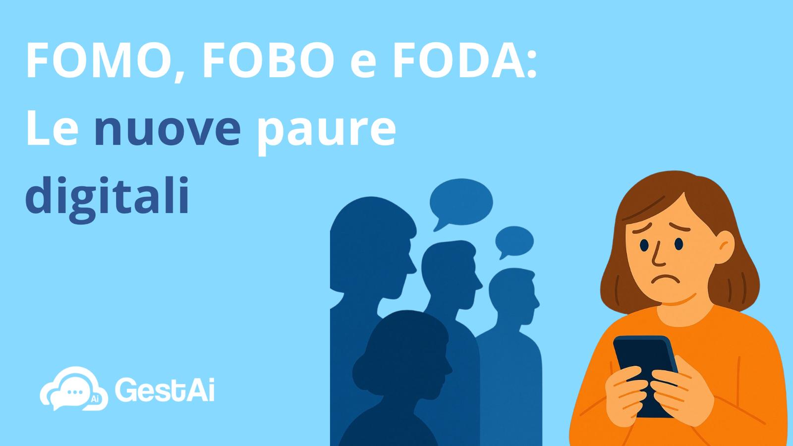 FOMO, FOBO e FODA: le nuove paure digitali e il loro impatto sul benessere psicologico